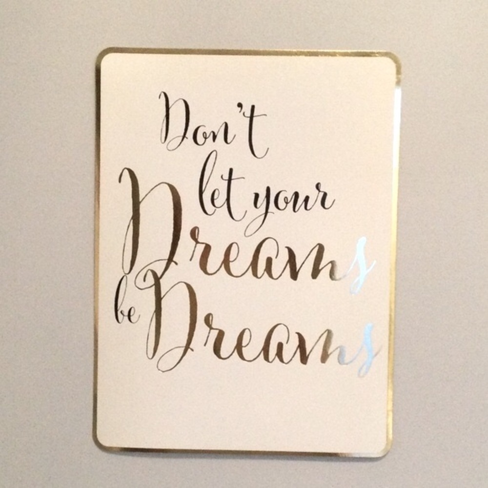 Inspirational Quotation Print / Wall Card Don’t let your Dreams be…